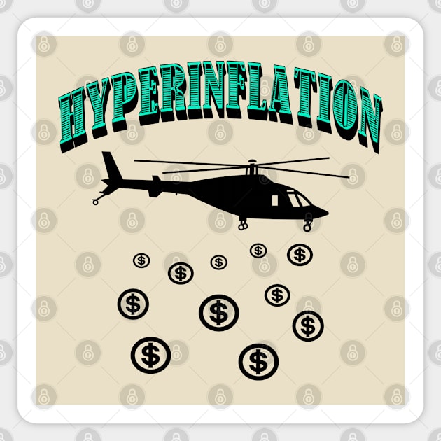 Hyperinflation Helicopter money Stimulus Check Sticker by Sal71